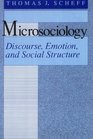 Microsociology  Discourse Emotion and Social Structure