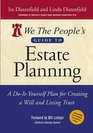 We The People's Guide to Estate Planning  A DoItYourself Plan for Creating a Will and Living Trust