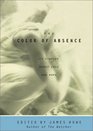 The Color of Absence  12 Stories About Loss and Hope