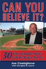 Can You Believe It 30 Years of Insider Stories with the Boston Red Sox