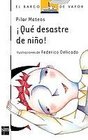 Que desastre de nino/ That Disaster of Boy