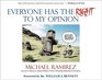 Everyone Has the Right to My Opinion Investor's Business Daily Pulitzer PrizeWinning Editorial Cartoonist