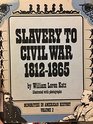 Slavery to Civil War 18121865
