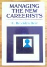 Managing the New Careerists