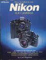 How to Select and Use Nikon SLR Cameras