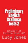Preliminary English Grammar tests 2 Council of Europe level A2