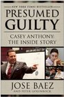 Presumed Guilty Casey Anthony The Inside Story