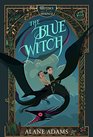 The Blue Witch The Witches of Orkney Book One