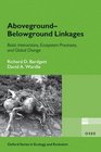 AbovegroundBelowground Linkages Biotic Interactions Ecosystem Processes and Global Change