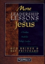 More Leadership Lessons of Jesus A Timeless Model for Today's Leaders