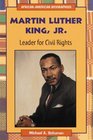 Martin Luther King Jr Leader for Civil Rights