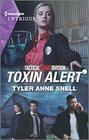 Toxin Alert (Tactical Crime Division: Traverse City, Bk 2) (Harlequin Intrigue, No 1965)