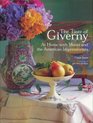 The Taste of Giverny  At Home with Monet and the American Impressionists