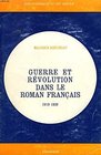 Guerre et revolution dans le roman francais de 1919 a 1939