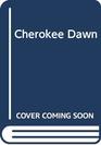 Cherokee Dawn