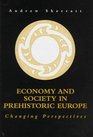 Economy and Society in Prehistoric Europe
