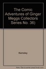 THE COMIC ADVENTURES OF GINGER MEGGS  COLLECTOR'S SERIES NO 36