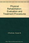 Physical Rehabilitation Evaluation and Treatment Procedures
