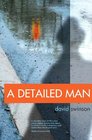 A Detailed Man
