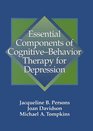 Essential Components of CognitiveBehavior Therapy for Depression