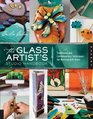 The Glass Artist's Studio Handbook Traditional and Contemporary Techniques for Working with Glass