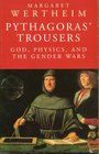 PYTHAGORAS' TROUSERS God Physics and the Gender Wars