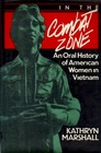 In the Combat Zone An Oral History of American Women in Vietnam 19661975