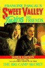 The Big Camp Secret (Sweet Valley Twins and Friends)