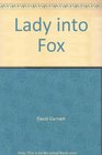 Lady Into Fox and A Man in Zoo
