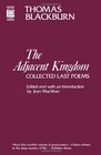 The Adjacent Kingdom Collected Last Poems