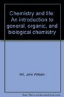 Chemistry and life An introduction to general organic and biological chemistry