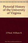 Pictorial History of the University of Virginia