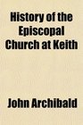 History of the Episcopal Church at Keith