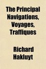 The Principal Navigations Voyages Traffiques