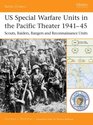Us Special Warfare Units in the Pacific Theater 194145 Scouts Raiders Rangers and Reconnaissance Units