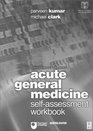 Acute General Medicine SelfAssessment Workbook