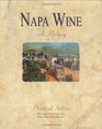 Napa Wine A History from Mission Days to Present 2nd Edition