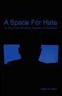 A Space for Hate The White Power Movement's Adaptation Into Cyberspace