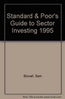 Standard  Poor's Guide to Sector Investing 1995