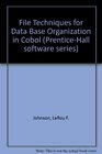 File Techniques for Data Base Organization in Cobol