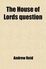 The House of Lords question