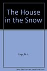 The House in the Snow