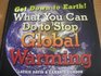 Get Down to Earth!: What You Can DO to Stop Global Warming