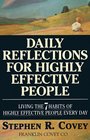Daily Reflections for Highly Effective People: Living The 7 Habits Of Highly Successful People Every Day