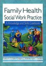 Family Health Social Work Practice A Knowledge and Skills Casebook