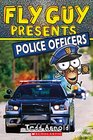 Fly Guy Presents Police Officers