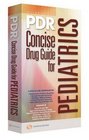PDR Concise Drug Guide for Pediatrics