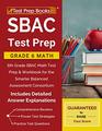 SBAC Test Prep Grade 6 Math 6th Grade SBAC Math Test Prep  Workbook for the Smarter Balanced Assessment Consortium