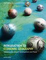Introduction to Economic Geography Globalization Uneven Development and Place