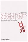 Ancient Bodies Ancient Lives Sex Gender and Archaeology